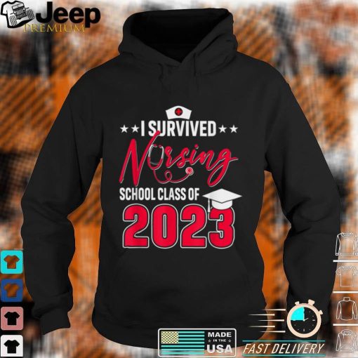 I Survived Nursing School Graduation Gifts Class Of 2023 T Shirt, sweater