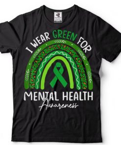 I Wear Green For Mental Health Awareness Rainbow T Shirt