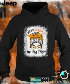 I Wear Orange For My Mom Ms Multiple Sclerosis Messy Bun Mom T Shirt, sweater