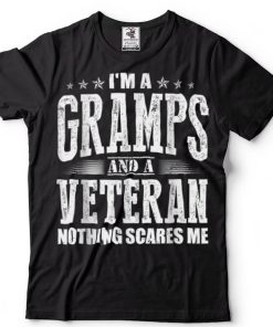 I_m A Gramps And A Veteran Nothing Scares Me Funny Dad Gift T Shirt