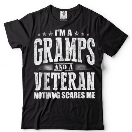 I_m A Gramps And A Veteran Nothing Scares Me Funny Dad Gift T Shirt