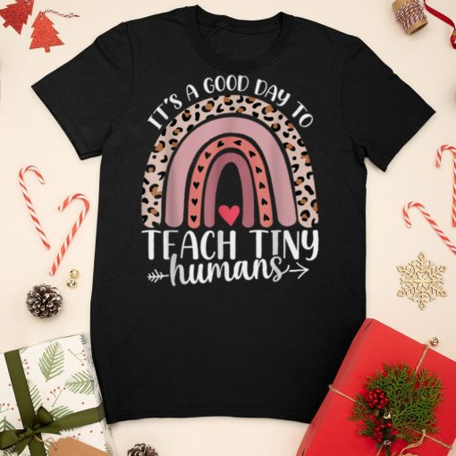Its Good Day To Teach Tiny Humans Daycare Provider Teacher T Shirt sweater shirt