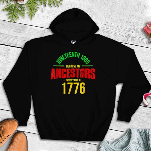 July 4th Juneteenth 1865 Because My Ancestors 2022 T Shirt tee