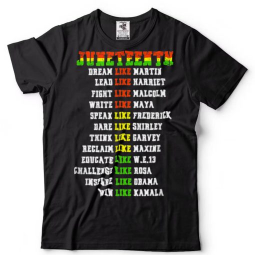 Juneteenth Ancestors Black African Dream Like Leaders T T Shirt tee