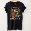 Juneteenth 1865 Freedom Day Ancestors Not Free in 1776 T Shirt tee
