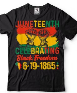 Juneteenth Celebrating Black Freedom 1865 African American T Shirt1 tee