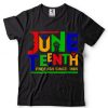 Juneteenth Freeish Since 1865 Melanin Ancestor Black History T Shirt tee