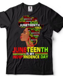 Juneteenth Is My Independence 1865 Black Women 4th July Love T Shirt tee
