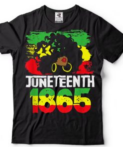Juneteenth Is My Independence Day Black Women Black Pride T Shirt (5) tee
