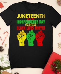 Juneteenth Is My Independence Day Free ish since 1865 T Shirt sweater shirt