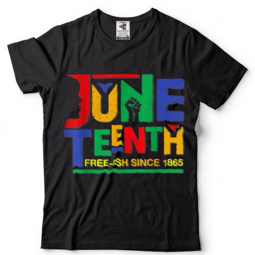 Juneteenth Shirt Free Since 1865 Independence Day Gift T Shirt tee