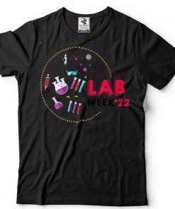 Lab Week 2022 Laboratory Tech Funny Technologist T Shirt tee