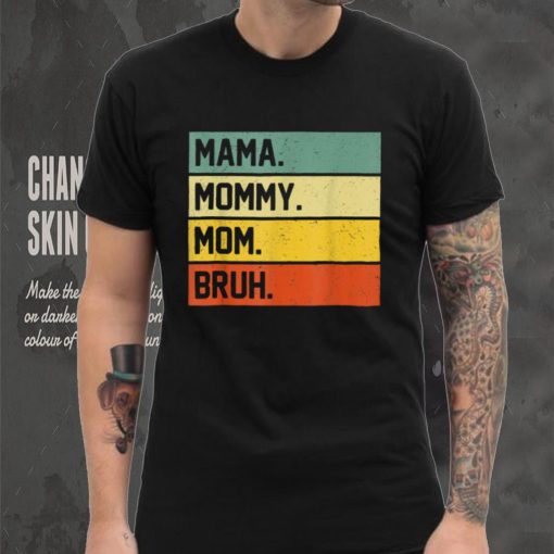 Mama Mommy Mom Bruh Mommy Funny Vintage T Shirt tee