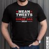 Mean Tweets And Cheap Gas Funny 2024 Pro Trump T Shirt, sweater