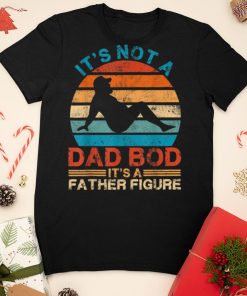 Mens Dad Tees It’s Not a Dad Bod It’s a Father Figure Fathers Day T Shirt sweater shirt