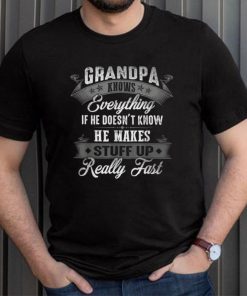 Mens Fathers Day shirt for Men Dad Grandpa Knows Everything Funny T Shirt, sweater