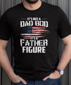 Mens Funny Gift For Fathers   Its Not Dad Bod Its A Father Figure T Shirt, sweater