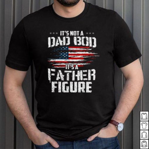 Mens Funny Gift For Fathers   Its Not Dad Bod Its A Father Figure T Shirt, sweater