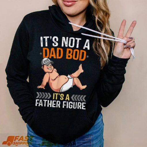 Mens Its Not A Dad Bod Its A Father Figure T Shirt (1)