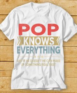 Mens Pop Knows Everything Shirt For Father's Day Grandpa Dad T Shirt tee