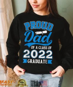 Mens Proud Dad of a Class of 2022 Graduate Shirt Senior 22 T Shirt