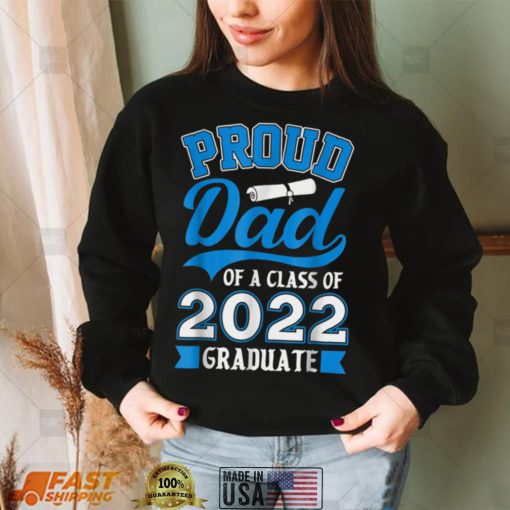 Mens Proud Dad of a Class of 2022 Graduate Shirt Senior 22 T Shirt