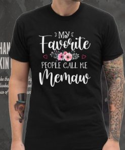 My Favorite People Call Me Memaw Shirt Floral Mother's Day T Shirt tee