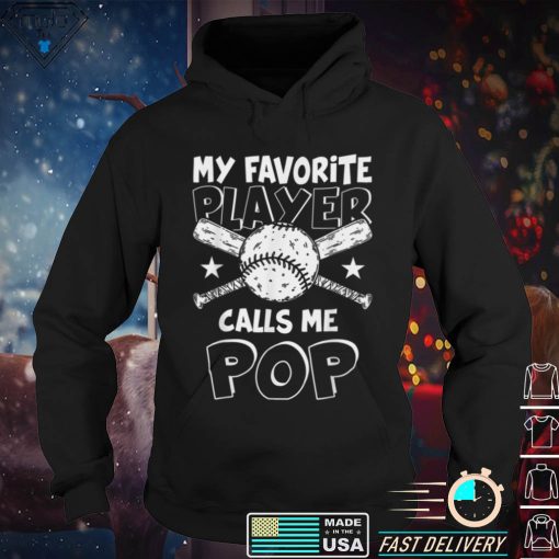 My Favorite Player Calls Me Pop Baseball Softball Love T Shirt tee