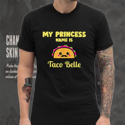 My Princess Name Is Taco Belle Kawaii Taco Cinco De Mayo T Shirt tee