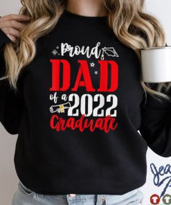 Proud Dad Of A 2022 Graduate Father’s Day 2022 T Shirt tee