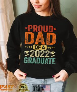 Proud Dad Of A 2022 Graduate T Shirt