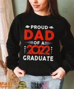 Proud Dad of 2022 Graduate Class 2022 Graduation Family T Shirt