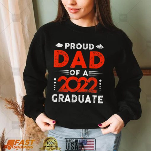 Proud Dad of 2022 Graduate Class 2022 Graduation Family T Shirt