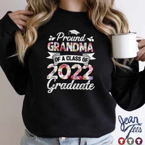 Proud Grandma of a Class of 2022 Graduate Shirt Senior 22 T Shirt sweater shirt