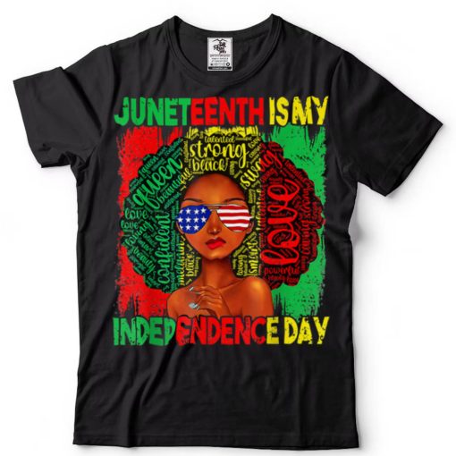 Queen Women Girls Juneteenth Is My Independence Free Day T Shirt (2) tee