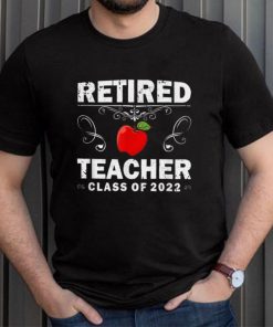 Retired Teacher Class Of 2022 _ Teacher Retirement T Shirt, sweater