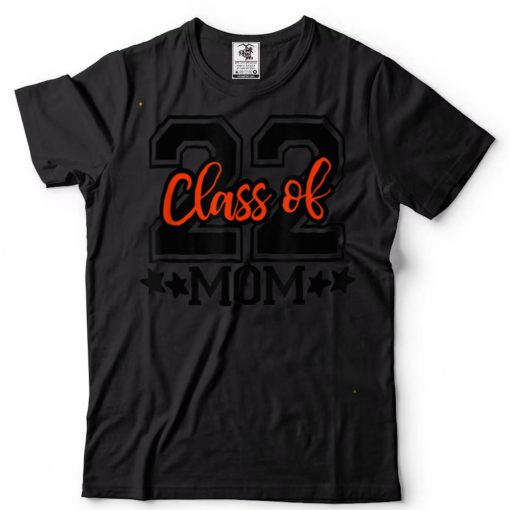 Senior 2022 Mom Graduation Happy Last Day Of School Teacher T Shirt tee