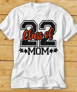 Senior 2022 Mom Graduation Happy Last Day Of School Teacher T Shirt tee