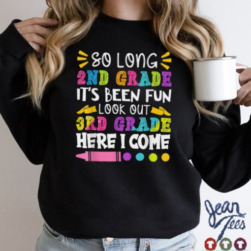 So Long 2nd Grade it’s Been Fun _ Funny Last Day of School T Shirt sweater shirt