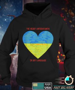 Support Ukraine Heart Understands Languages T Shirt tee