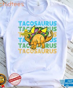 Tacosaurus Taco Dinosaur Dino Cinco De Mayo T Shirt, sweater