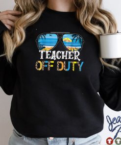 Teacher Relax Spring Beach Off Duty Break Beach Lover TShirts tee