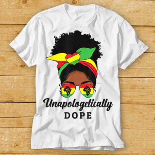 Unapologetically Dope Black Women Messy Bun Juneteenth 1865 T Shirt tee