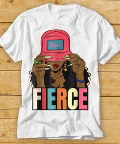 Unapologetically Dope Fierce Black Afro Black History Women T Shirt tee