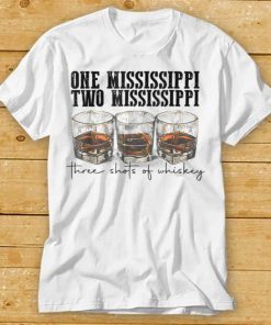 Western One Two Mississippi Three Shots Of Whiskey T Shirt tee