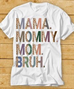 Womens Mama Mommy Mom Bruh Mommy And Me Leopard Mothers Day T Shirt tee