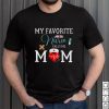 Womens My Favorite Nurse Calls Me Mom Mother’s Day 2022 T Shirt, sweater