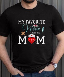 Womens My Favorite Nurse Calls Me Mom Mother's Day 2022 T Shirt, sweater