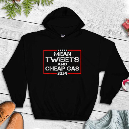 Mean Tweets And Cheap Gas Funny Trump 2024 Pro Trump T Shirt tee