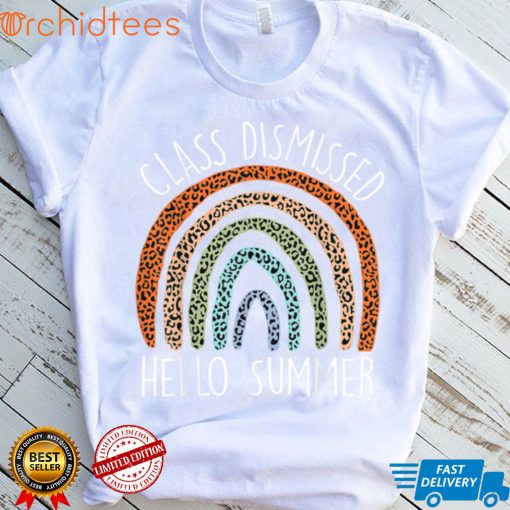 Class Dismissed Hello Summer Last Day Of School Teacher Gift T Shirt, sweater